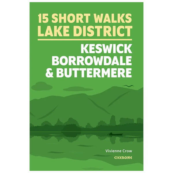 Short Walks in the Lake District Keswick and Buttermere